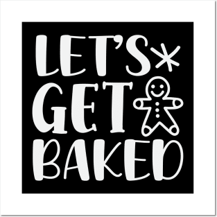 Let's Get Baked Posters and Art